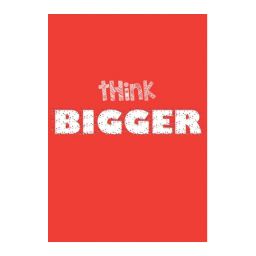 Think Bigger